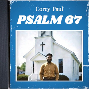 Psalm 67 by Corey Paul