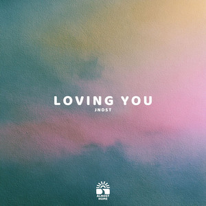 Loving You by JNDST
