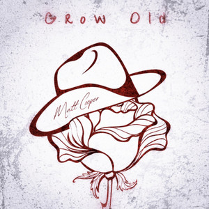 Grow Old by Matt Cooper