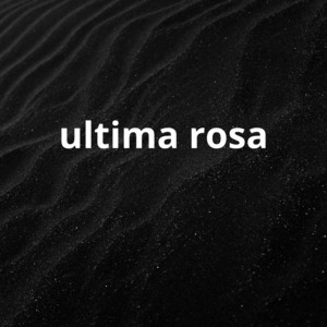 ultima rosa by MC Puto