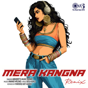 Farooq Got Audio, Abhijeet & Alka Yagnik - Mera Kangna (Remix)