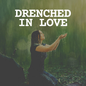 Drenched in Love album