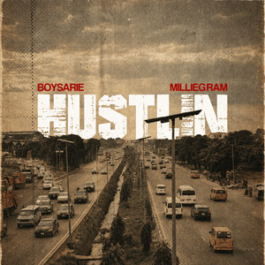 Hustlin by Milliegram, Boysarie