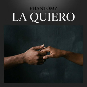 LA QUIERO by PHANTOMZ