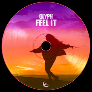 FEEL IT by GLYPH