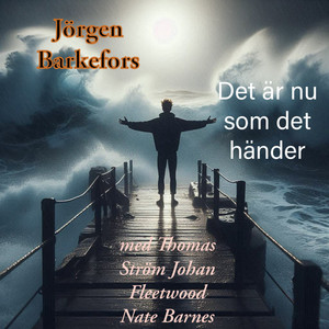Det är nu som det händer by Jörgen Barkefors, Nate Barnes, Thomas Ström, Johan Fleetwood