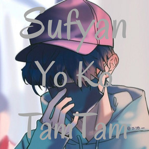 Sufyan - Yo Ko Tam Tam