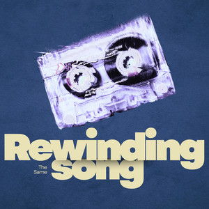Rewinding the Same Song by Moonlight Tapes