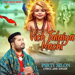 Vich Talaiya Nachi by PIRTI SILON