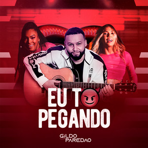 Gildo Paredão - Eu Tô Pegando