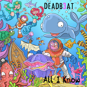 DEADB3AT - All I Know