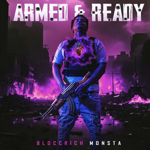 Armed & Ready by BloccRich Monsta