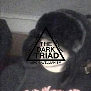 You reposted in the wrong neighborhood - The Dark Triad by hyük