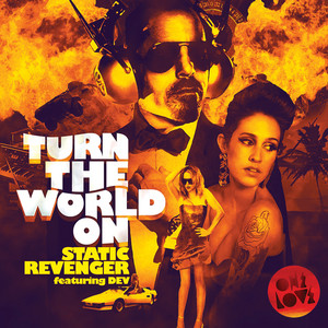 Turn the World On (feat. Dev) - Kezwik & Protohype Mix by Static Revenger, Dev, Kezwik, Protohype
