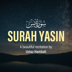 Surah Yasin (Full) - A beautiful recitation by Ustaz Hambali