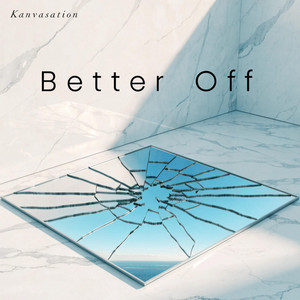 Better Off by Kanvasation