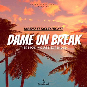 Dame Un Break - Version House Extended
