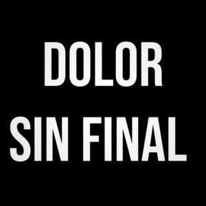Dolor sin final by Chu, pakell?