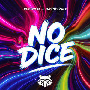 No Dice by RUBIROSA, Indigo Vale