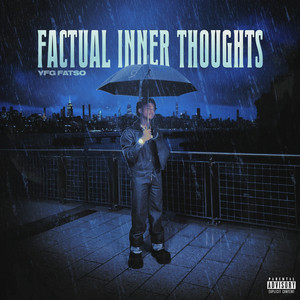 Factual Inner Thoughts by YFG FATSO