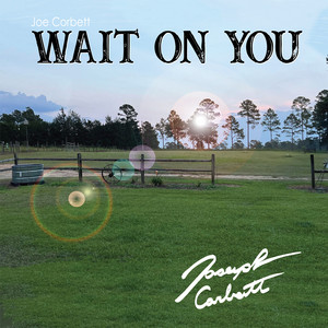 Wait on You by Joe Corbett