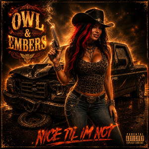 NICE TIL IM NOT by OWL and EMBERS, TLCREATIVE