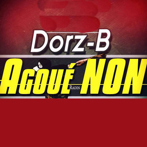 Dorz-B - Agoue Non