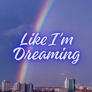 Like I'm Dreaming by Peen Fiss