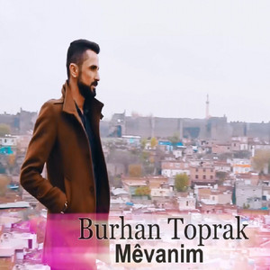 Burhan Toprak - Mêvanim