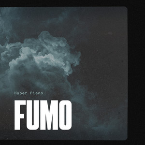 Fumo by Hyper Piano