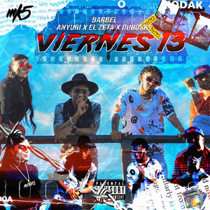 Barbel, Anyuri & Dubosky - Viernes 13 (feat. LH & El Zeta)