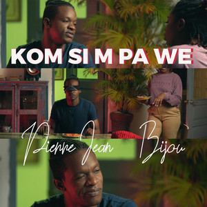 Kom Si M Pa We by Pierre Jean, BIJOU