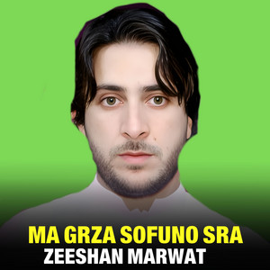 Zeeshan Marwat - Ma Grza Sofuno Sra