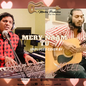 Shahzad Markas - Mere Naam Tu