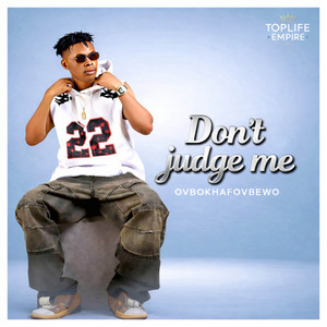 OVBOKHAFOVBEWO - Don't Judge Me