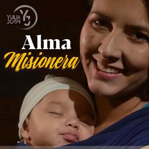 Yuli y Josh - Alma Misionera