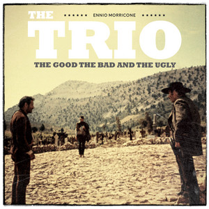The Trio - The Good The Bad and The Ugly - Extended Version ‑ 曲