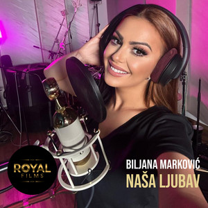 Biljana Markovic - Nasa ljubav