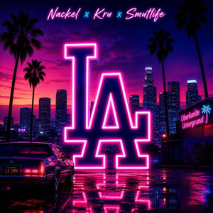 LA by Nackel, Kru, Smutlife