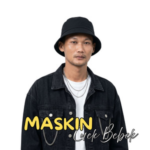 Cuek Bebek by Maskin