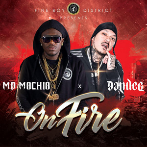 On Fire by MD Mochio, Dandee