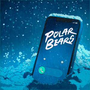 Call Me by Polar Bears