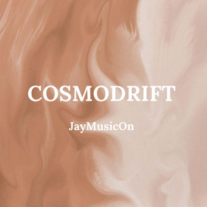 Cosmodrift by JayMusicOn