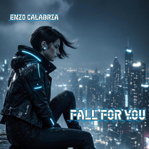 Fall For You by Enzo Calabria