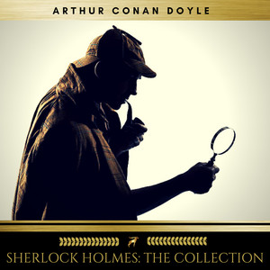 Sherlock Holmes: The Collection Audiobook