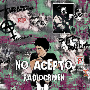 No Acepto by RADIOCRIMEN