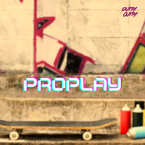 PROPLAY - Instrumental by DUTTY CUTTY