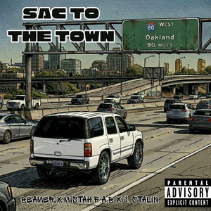 Sac to the Town by Beamer, Mistah F.A.B., J. Stalin