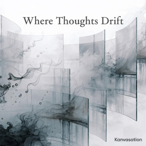 Where Thoughts Drift by Kanvasation