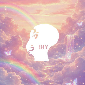 IHY - Good Things Are Coming